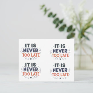 Carte Postale « Il n'est jamais trop tard » Typographie motivati
