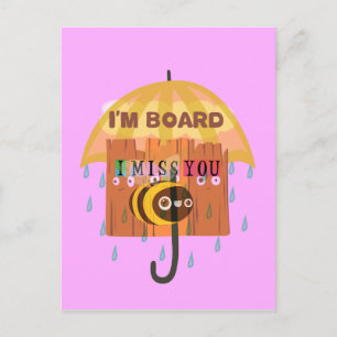 Carte Postale "I'm Board - I Miss You : A Playful & Puny Greetin