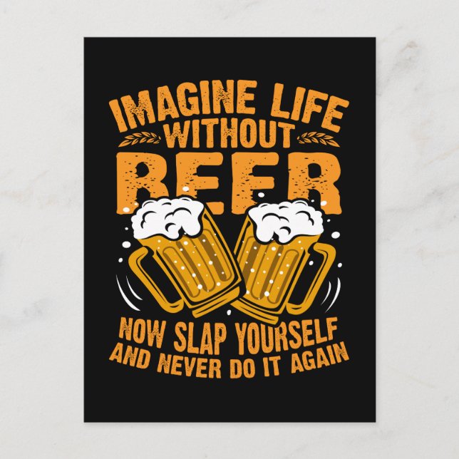 Carte Postale imaginez la vie sans bière, amusant amateur de biè (Devant)