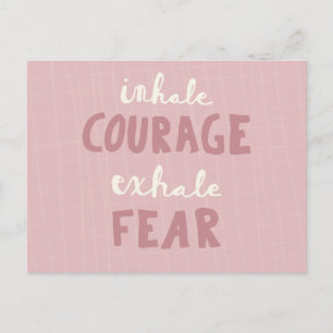 Carte Postale Inhale Courage Exhale Peur