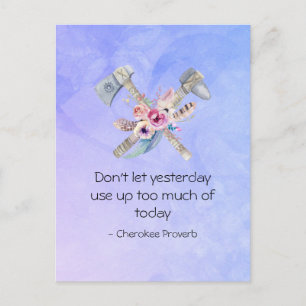 Carte Postale Inspirational Cherokee Proverb with Tomahawk