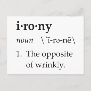 Carte Postale Ironie Définition L'opposé de Wrinkly