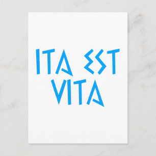 Carte Postale ita est vita latin