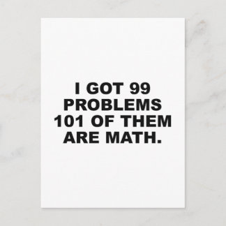 Carte Postale J'Ai 99 Problèmes 101 D'Entre Eux Sont Des Maths