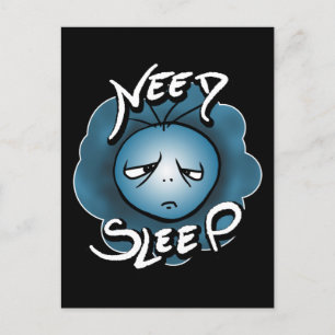 Carte Postale J'Ai Besoin De Sommeil - Humeur Sommeil