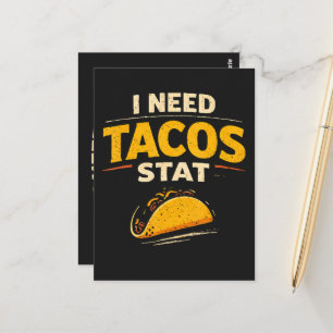 Carte Postale J'ai besoin de tacos stat