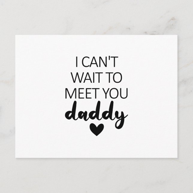 Carte Postale J'ai hâte de te rencontrer Papa Annonce de grosses (Devant)