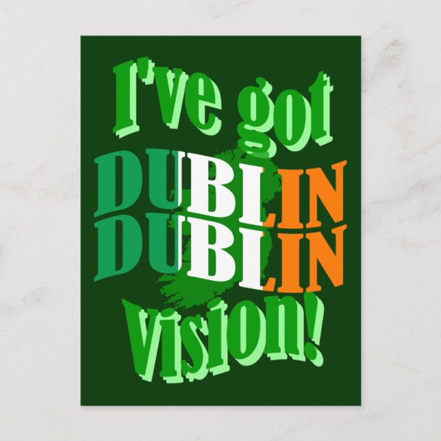 Carte Postale J'ai la vision de Dublin (Devant)