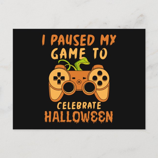 Carte Postale J'Ai Suspendu Mon Jeu Pour Célébrer Halloween (Devant)