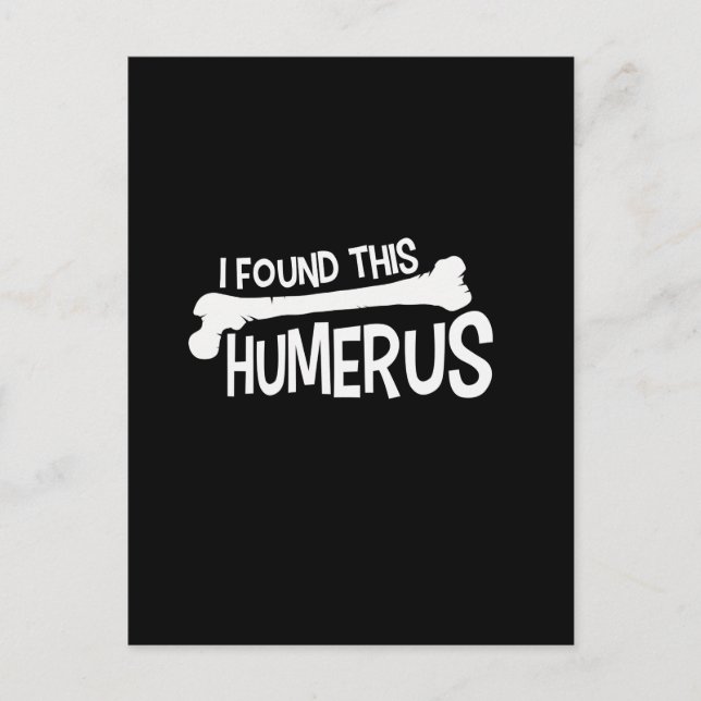 Carte Postale J'Ai Trouvé Cet Humour Amusant D'Os D'Humérus (Devant)