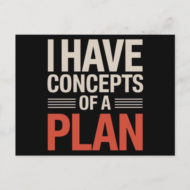 Carte Postale J'ai un concept de plan (Devant)