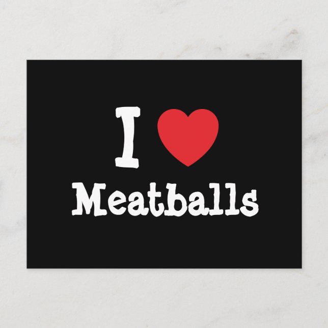 Carte Postale J'aime Meatballs coeur T-shirt (Devant)