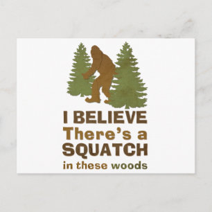 Carte Postale Je crois qu'il y a un SQUATCH dans ces bois