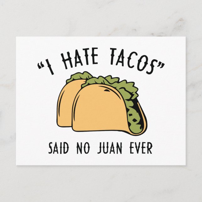 Carte Postale Je déteste les tacos – dit aucun Juan jamais (Devant)
