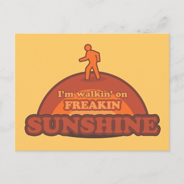 Carte Postale Je marche sur Freakin Sunshine Frickin heureux (Devant)