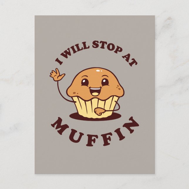 Carte Postale Je M'Arrêterai À Muffin (Devant)