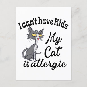 Carte Postale Je ne peux pas avoir d'enfants Mon chat est allerg