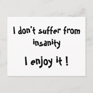 Carte Postale Je ne souffre pas de folie, j'en profite !-carte p