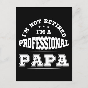Carte Postale Je ne suis pas à la retraite, je suis un papa prof