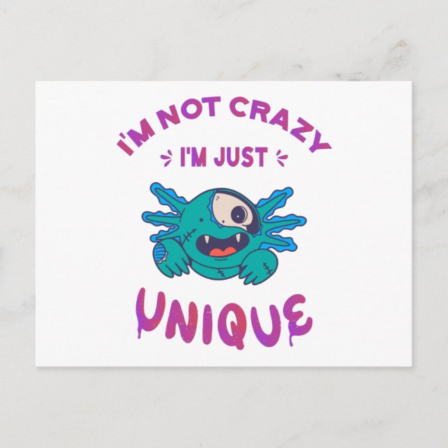 Carte Postale Je ne suis pas fou Je suis juste unique Axolotl (Devant)