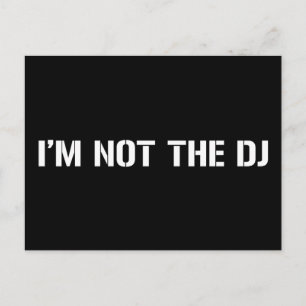 Carte Postale Je Ne Suis Pas Le DJ