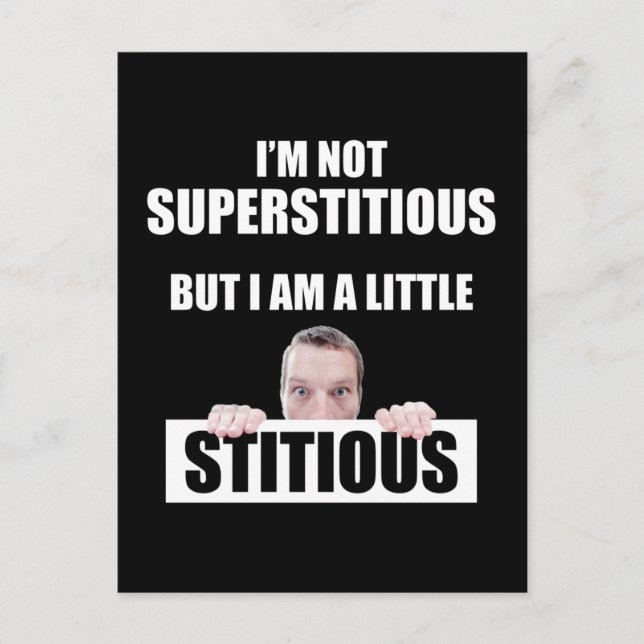 Carte Postale Je ne suis pas superstitieux, mais je suis un peu  (Devant)