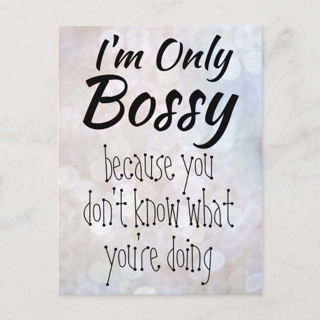 Carte Postale Je ne suis que Bossy Boss Girl Bokeh (Devant)
