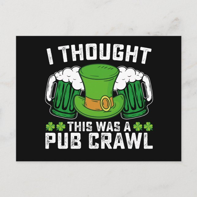 Carte Postale Je Pensais Que C'Était Un Jour De La St Patrick (Devant)