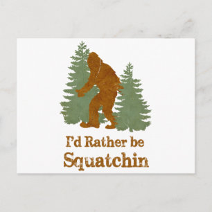Carte Postale Je préfère être squatchin