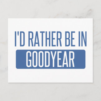 Carte Postale Je préférerais être à Goodyear