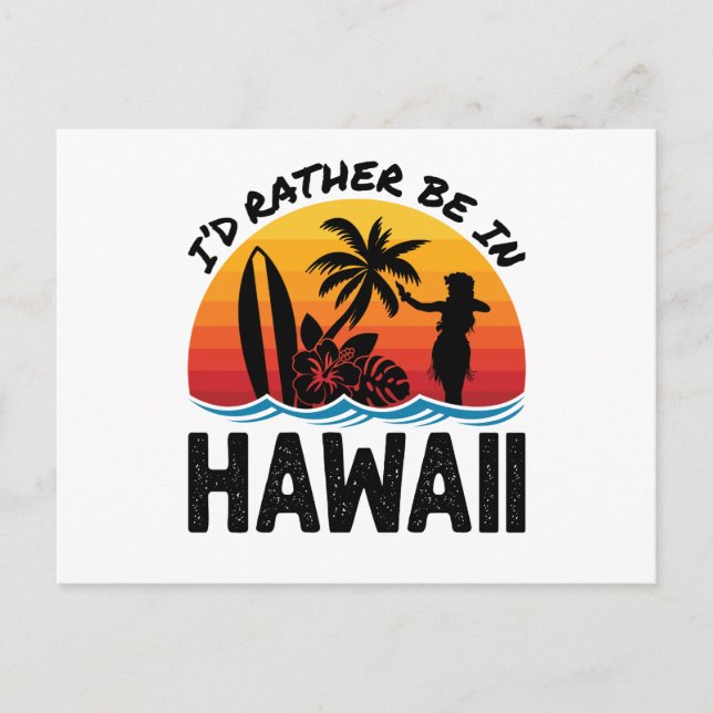 Carte Postale Je Préférerais Être À Hawaï (Devant)