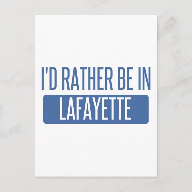 Carte Postale Je préférerais être à Lafayette LA (Devant)