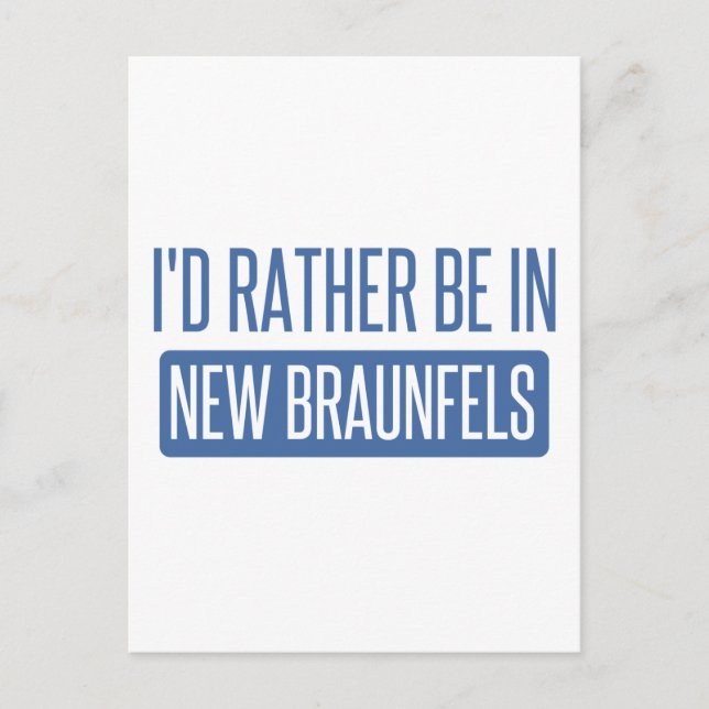 Carte Postale Je préférerais être à New Braunfels (Devant)