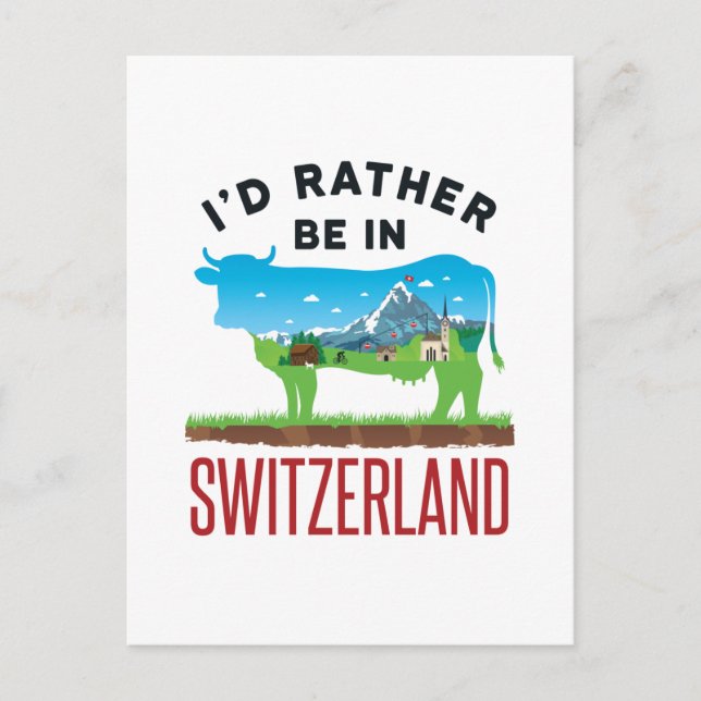 Carte Postale Je préférerais être en Suisse Alpes de vacances su (Devant)