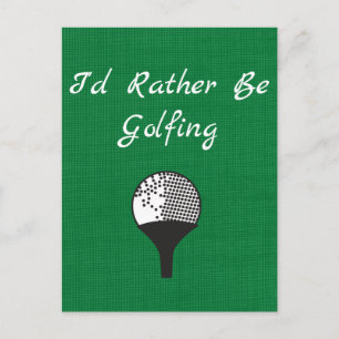 Carte Postale Je préférerais être Golfing Greens Golf ball