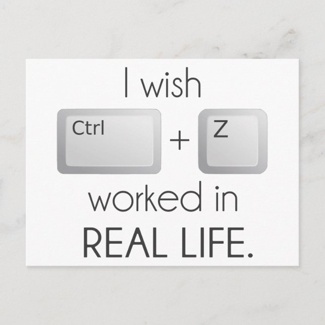 Carte Postale Je souhaite que Ctrl Z Travaille dans la vie réell (Devant)