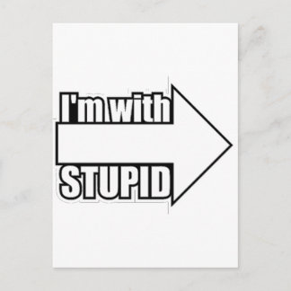 Carte Postale Je suis avec Stupid