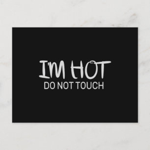 Carte Postale Je suis chaud Ne touche pas