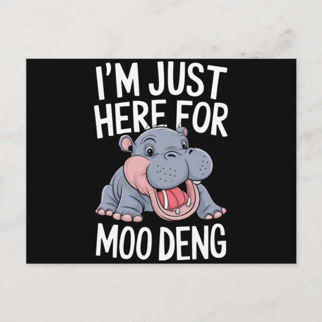 Carte Postale Je suis juste ici pour Moo Deng mignonne Baby Hipp (Devant)