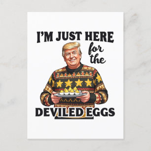 Carte Postale Je suis juste ici pour Trump aux oeufs dévités