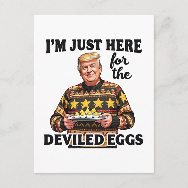 Carte Postale Je suis juste ici pour Trump aux oeufs dévités (Devant)