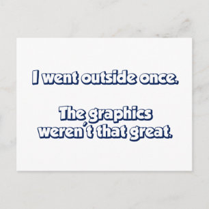Carte Postale Je Suis Sorti Une Fois. Les graphismes n'étaient p
