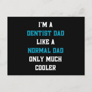 Carte Postale Je suis un père dentiste comme un père normal, mai
