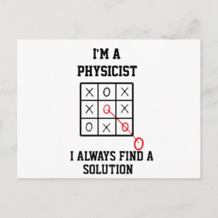 Carte Postale Je suis un physicien, je trouve toujours une solut