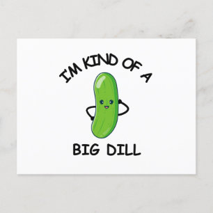 Carte Postale Je suis une sorte de Big Dill