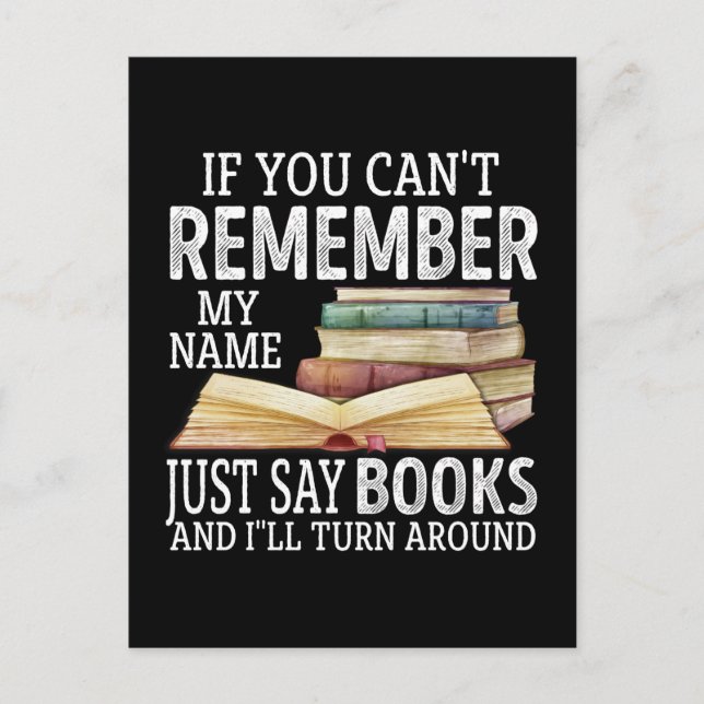 Carte Postale Je suis You Can't Remember My Name Just Say Books  (Devant)
