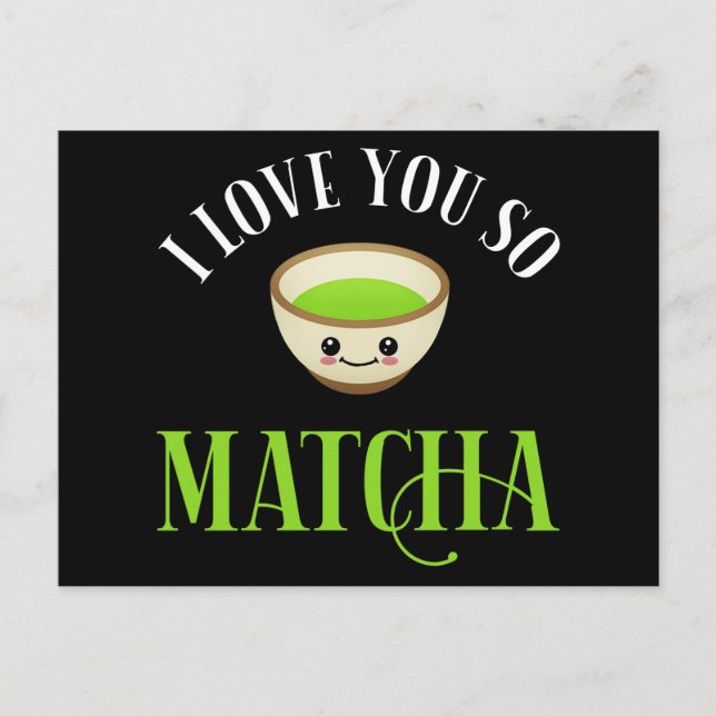 Carte Postale Je T'Aime Si Matcha (Devant)