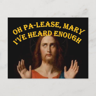 Carte Postale Je t'en prie, Mary, j'en ai assez entendu