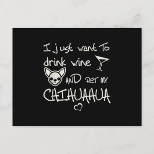 Carte Postale Je Veux Juste Boire Du Vin Et Animer Mon Chien Chi
