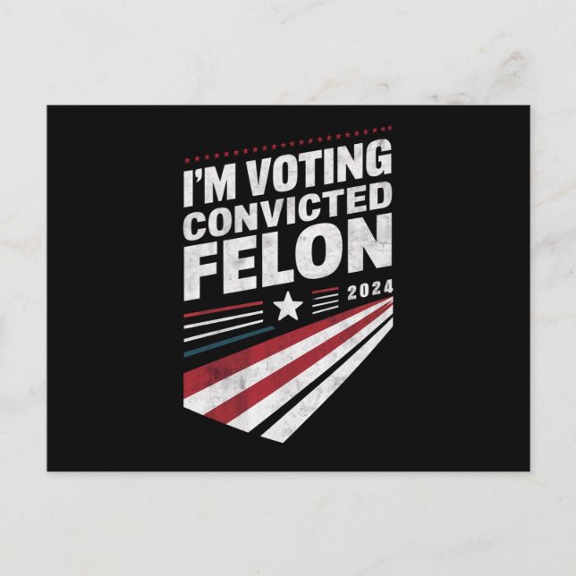Carte Postale Je vote Condamné Felon 2024 Trump (Devant)